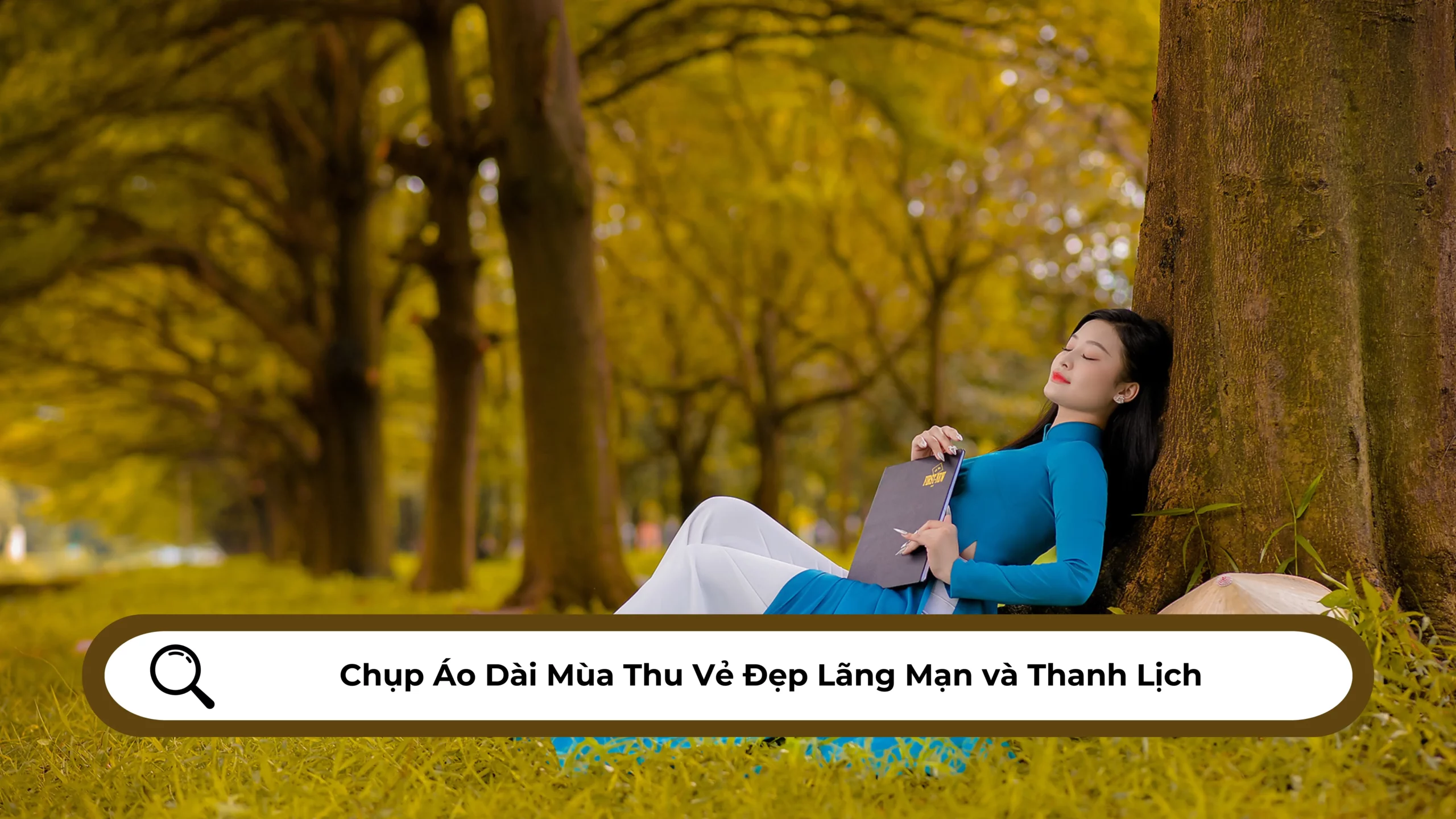 Chụp Áo Dài Mùa Thu Vẻ Đẹp Lãng Mạn và Thanh Lịch