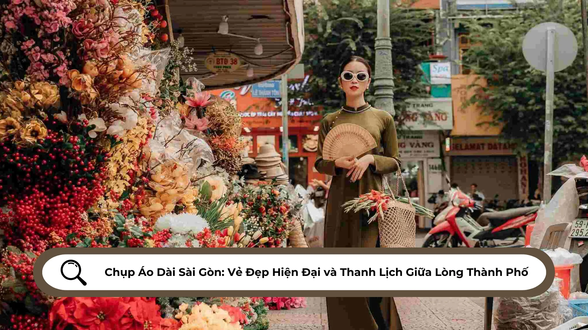 Chụp Áo Dài Sài Gòn Vẻ Đẹp Hiện Đại và Thanh Lịch Giữa Lòng Thành Phố