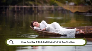 Chụp Ảnh Đẹp Ở Bình Quới Khám Phá Vẻ Đẹp Yên Bình